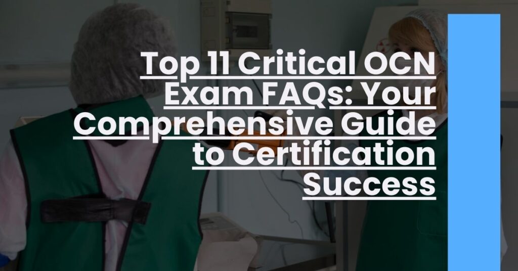 7 Transformative Effects of OCN Certification on Your Nursing Career