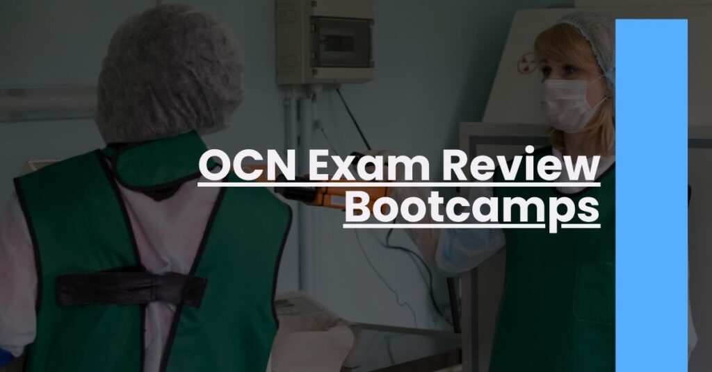 OCN Exam Review Bootcamps