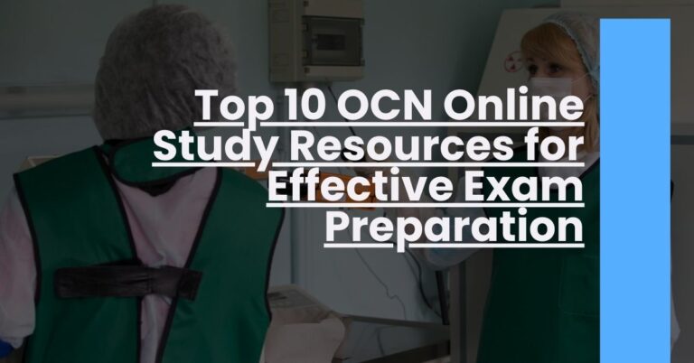 Top 10 OCN Online Study Resources for Effective Exam Preparation